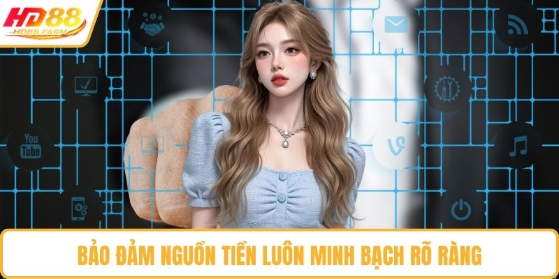 Bảo đảm nguồn tiền luôn minh bạch rõ ràng