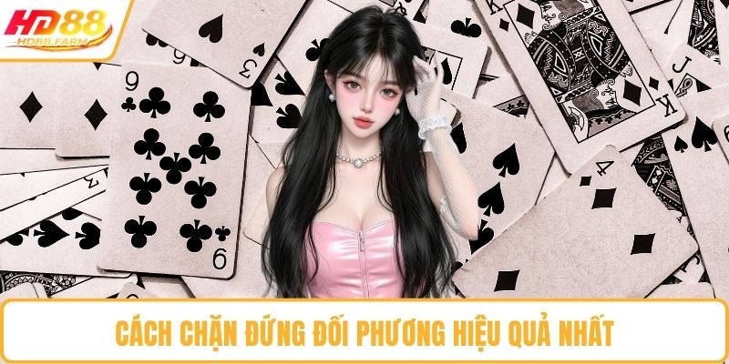 Cách chặn đứng đối phương hiệu quả nhất