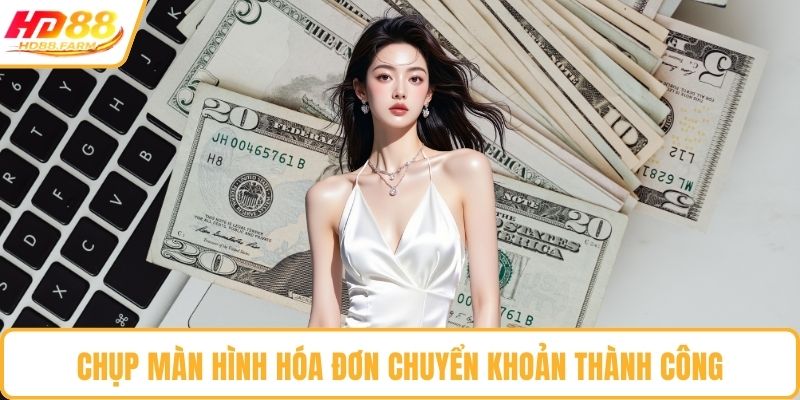 Chụp màn hình hóa đơn chuyển khoản thành công