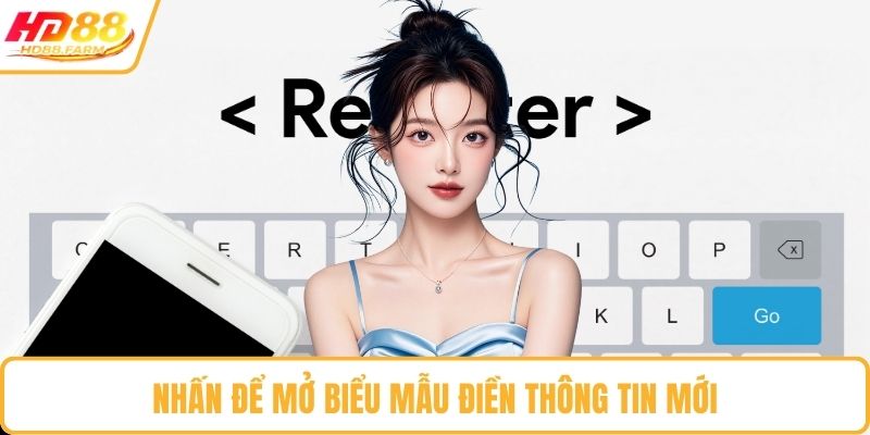 Nhấn để mở biểu mẫu điền thông tin mới