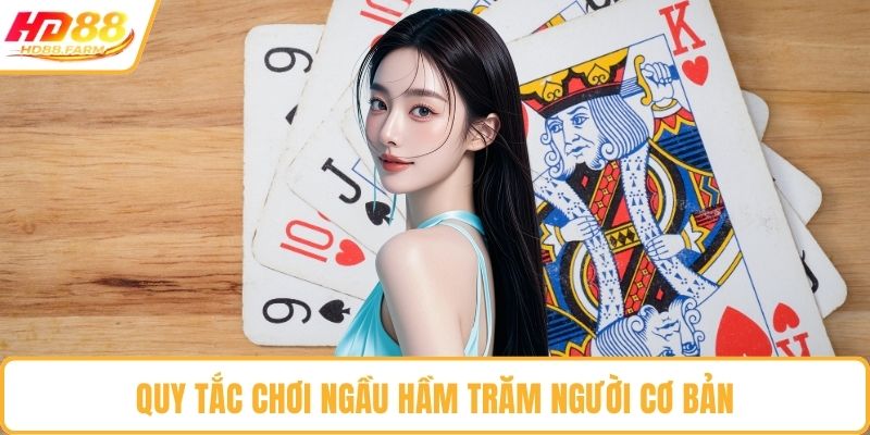 Quy tắc chơi ngầu hầm trăm người cơ bản