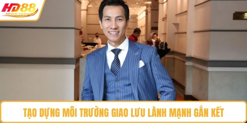 Tạo dựng môi trường giao lưu lành mạnh gắn kết