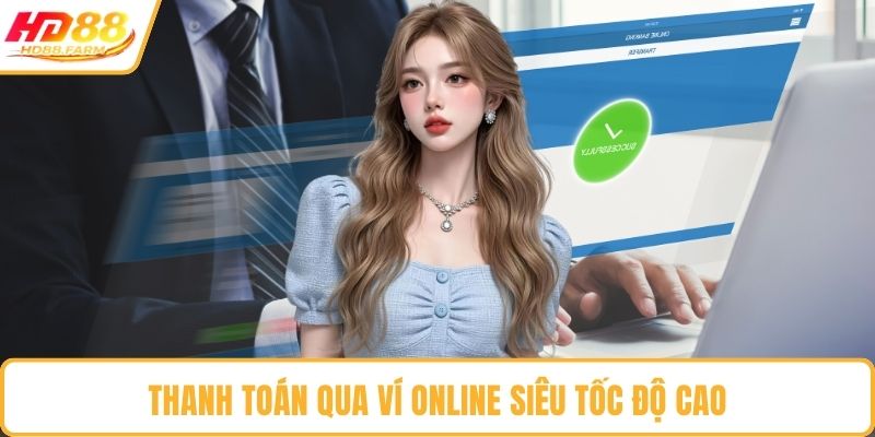 Thanh toán qua ví online siêu tốc độ cao
